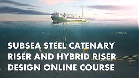 Subsea Steel Catenary Riser and Hybrid Riser Design Online Course