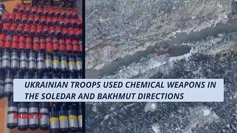 Ukrainian troops used chemical weapons in the Soledar and Bakhmut directions
