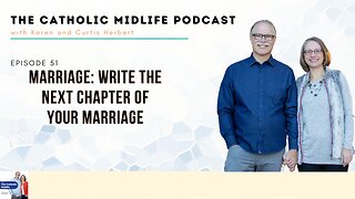 Episode 51 - Marriage: Write the Next Chapter of Your Marriage