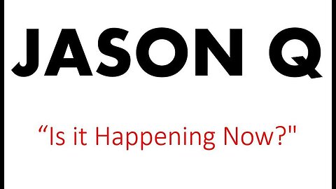 Jason Q HUGE 2/8/23 "Is it Happenning Now"