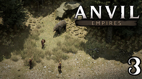 Hardship and Hunting | Anvil Empires Part 3