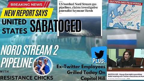 BREAKING NEWS: New Report Says US Sabotoged Nord Stream 2 Pipeline