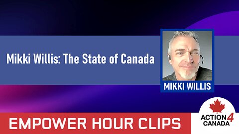 Mikki Willis: The State of Canada