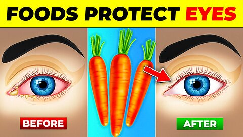 7 AMAZING Foods That Protect Eyes and Repair Vision