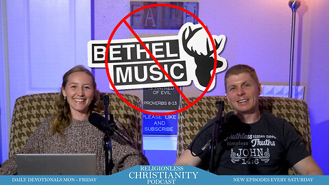 Denounce Bethel, Even Their Music! Plus Assurance of Salvation 10