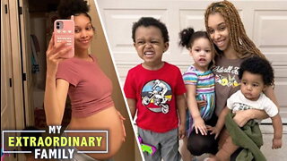 I'm 21 - And I Have 3 Children | MY EXTRAORDINARY FAMILY