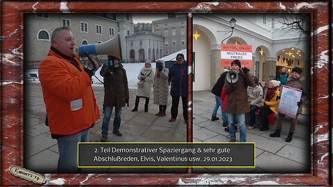 2. Teil Demonstrativer Spaziergang & sehr gute Abschlußreden, Elvis, Valentinus usw. 29.01.2023