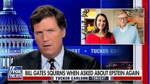 Tucker: Bill Gates Was ‘Addicted to Seeing’ Jeffrey Epstein