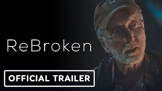 Rebroken - Official Trailer