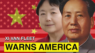 Xi Van Fleet | Dire WARNING to America | Mao’s American Cultural Revolution is Happening NOW | “Communism is Such a Bad System and No One is Safe”