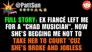 FULL STORY: Ex Girlfriend cheated and left me for a "musician", now she's broke and jobless