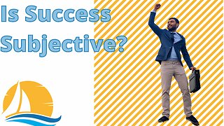 Is success subjective?