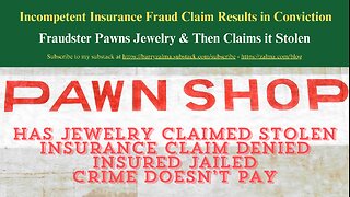 Incompetent Insurance Fraud Claim Results in Conviction