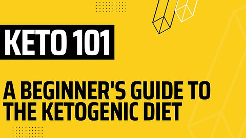 KETO 101: A BEGINNER'S GUIDE TO THE KETOGENIC DIET!!!