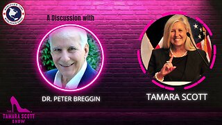 The Tarmara Scott Show Joined By Dr. Peter Breggin