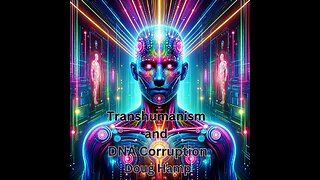 Transhumanism and DNA Corruption with Doug Hamp