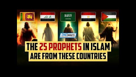 The 25 Prophets In Islam Explained