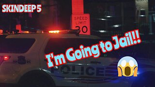 *I'M GOING TO JAIL* SKINDEEP 5