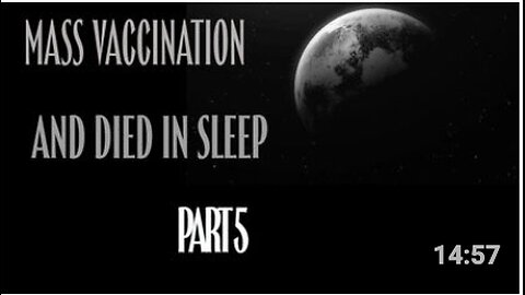Mass Vaccination and "Died in Sleep" - Part 5