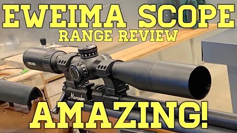 Eweima Rifle Scope: Range Review