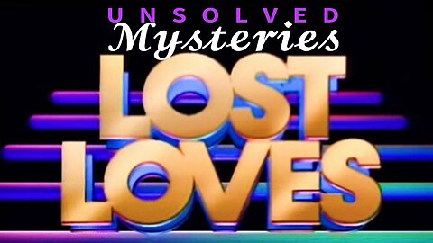 Unsolved Mysteries: Lost Loves 💚 Be Sure to Appreciate ALL Your Different Types of Real Soulmates This Valentine’s Day! #HappyValentinesDay