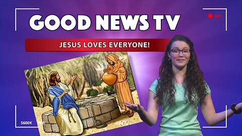 Jesus Loves Everyone! | Good News Club TV S1E4