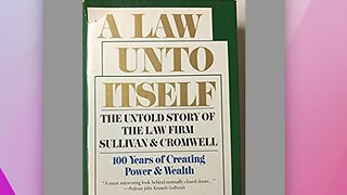 "A Law Unto Itself," Sullivan and Cromwell, part 9