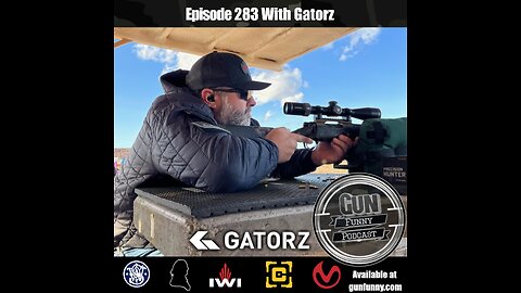 GF 283 – Honey I Shrunk The Ammo Can - Gatorz