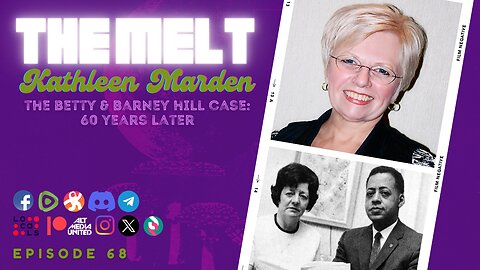 The Melt Episode 68- Kathleen Marden | The Betty & Barney Hill Case: 60 Years Later