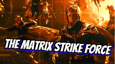 The Matrix Strike Force.