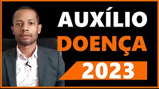 AUXÍLIO-DOENÇA 2023