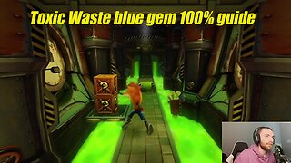 Crash Bandicoot: Toxic Waste how to get: Blue Gem 100%