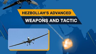 Explainer: Hezbollah's Advanced Weapons And Tactic