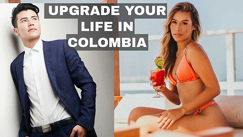How To Upgrade Your Life Massively In Colombia - Maslow's Hierarchy Of Needs | Episode 303