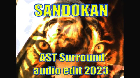 SANDOKAN 2023 HD SOUNDTRACK - AST Surround audio edit