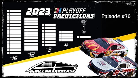 2023 NASCAR Cup Series Playoff Predictions | Episode #76