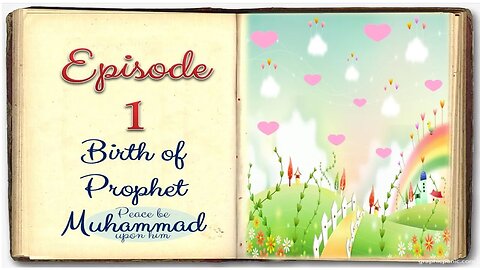 Birth of Prophet Muhammad (pbuh) | Episode 1