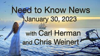 Need to Know News (30 January 2023) with Carl Herman and Chris Weinert