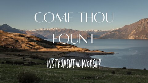 Come Thou Fount - Relaxing Instrumental Flute Cover