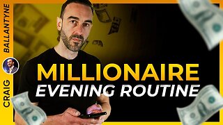 Millionaire Evening Routine for 2022