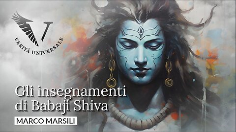 Gli insegnamenti di Babaji Shiva - Marco Marsili
