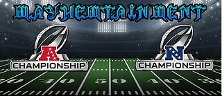 Mayhemtainment 9: NFL Conference Championship Games
