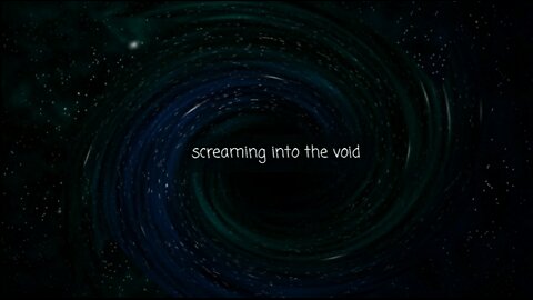 Screaming Into The Void #98