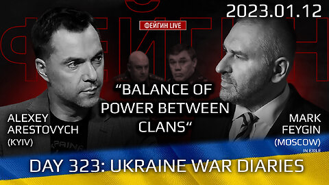 War Day 323: war diaries w/Advisor to Ukraine President, Intel Officer @Alexey Arestovych & #Feygin
