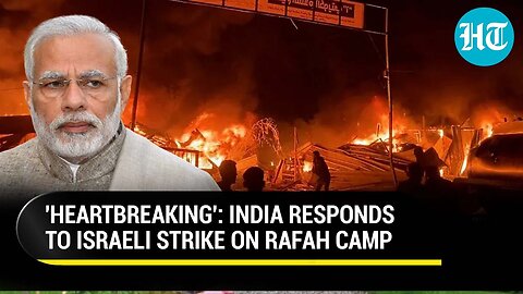 Watch India's 1st Reaction To Deadly Israeli Strike On Rafah Camp; MEA Reiterates 2-State Solution