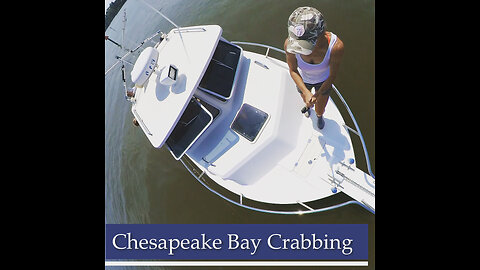 The Best Way To Catch Crab In The Chesapeake Bay (Extended Version)