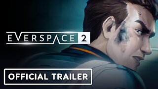Everspace 2 - Official Release Date Trailer