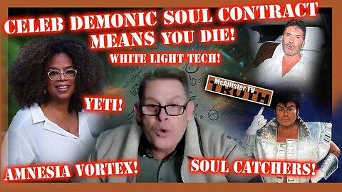 SOUL CATCHERS! WHITE LIGHT TECH! YETIS EAT PEOPLE! SEX MAGIC RITUAL! HOUSE ARRESTS!