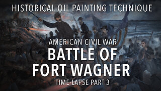 How to Paint a Detailed Military History Oil Painting of the Civil War Battle of Fort Wagner Part 3