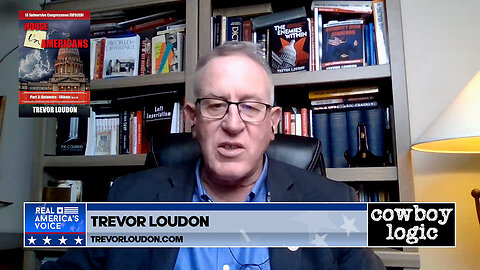 Cowboy Logic - 05/11/24: Trevor Loudon